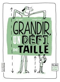 Grandir, un défi de taille