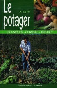 Le potager : techniques, conseils, astuces