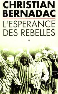 L'espérance des rebelles. Vol. 1