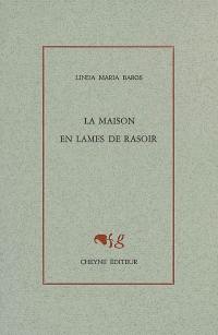 La maison en lames de rasoir