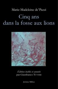 Cinq ans dans la fosse aux lions : 1585