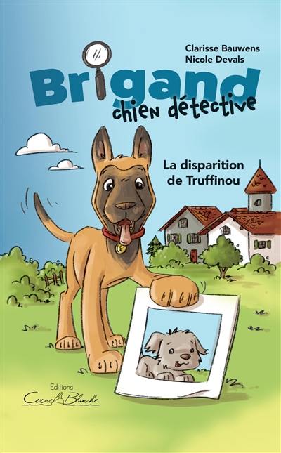 Brigand, chien détective : La disparition de Truffinou