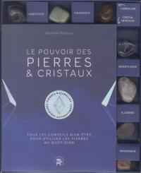 Le pouvoir des pierres & cristaux : tous les conseils bien-être pour utiliser les pierres au quotidien