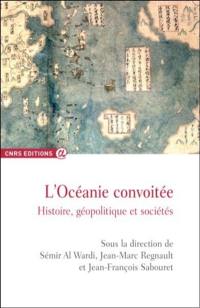 L'Océanie convoitée : histoire, géopolitique et sociétés