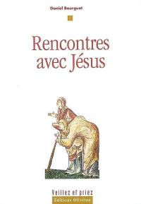 Rencontres avec Jésus