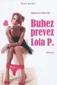 Buhez prevez Lola P.