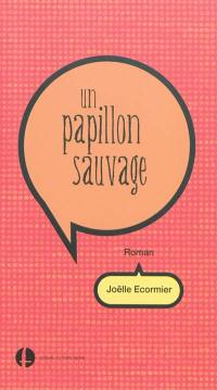 Un papillon sauvage