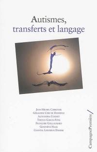 Autismes, transferts et langage