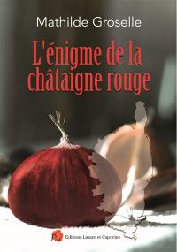 L'énigme de la châtaigne rouge