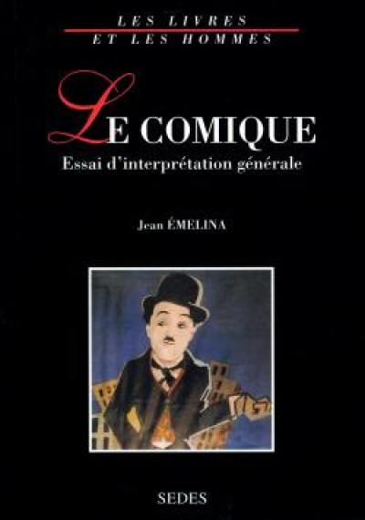 Le comique : essai d'interprétation générale