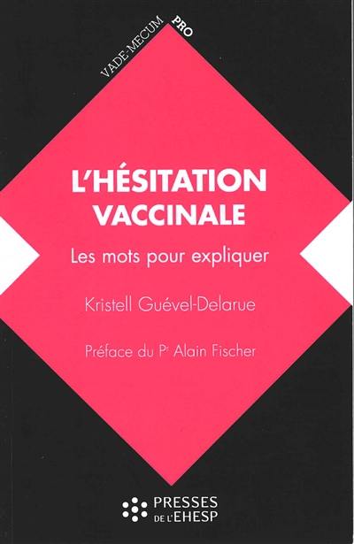 L'hésitation vaccinale : les mots pour expliquer