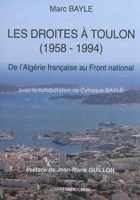 Les droites à Toulon, 1958-1994 : de l'Algérie française au Front national