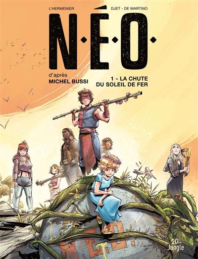 NEO. Vol. 1. La chute du soleil de fer