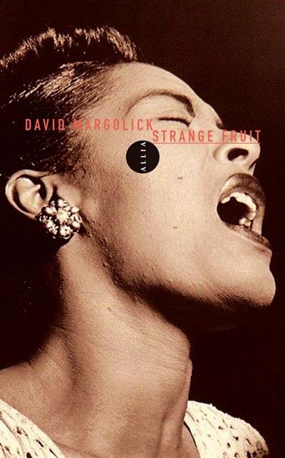 Strange fruit : la biographie d'une chanson