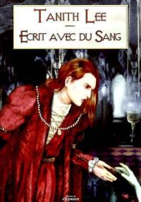 Ecrit avec du sang : 10 contes du vampire