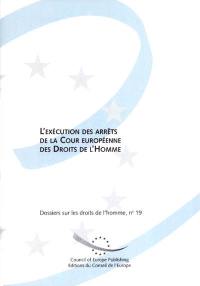 L'exécution des arrêts de la Cour européenne des Droits de l'homme