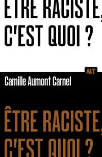 Etre raciste, c'est quoi ?