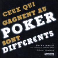 Ceux qui gagnent au poker sont différents : prenez l'avantage psychologique