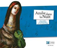 Azulie dans la nuit : une approche originale des oeuvres de Marc Chagall