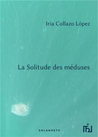 La solitude des méduses