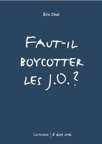 Faut-il boycotter les J.O. ?