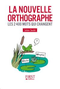 La nouvelle orthographe : les 2.400 mots qui changent