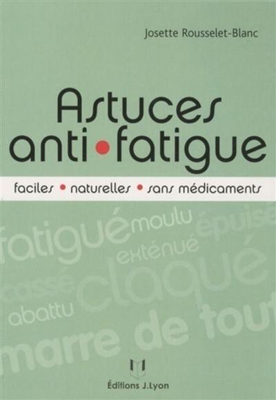 Astuces anti-fatigue : faciles, naturelles, sans-médicaments