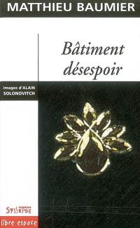 Bâtiment désespoir