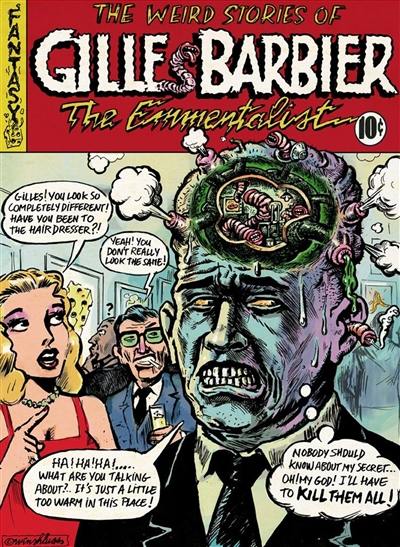 The weird stories of Gilles Barbier : the emmentalist