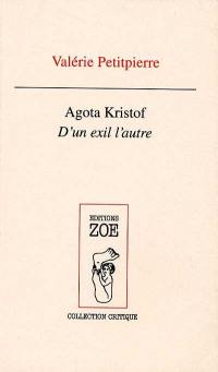 Agota Kristof : d'un exil à l'autre