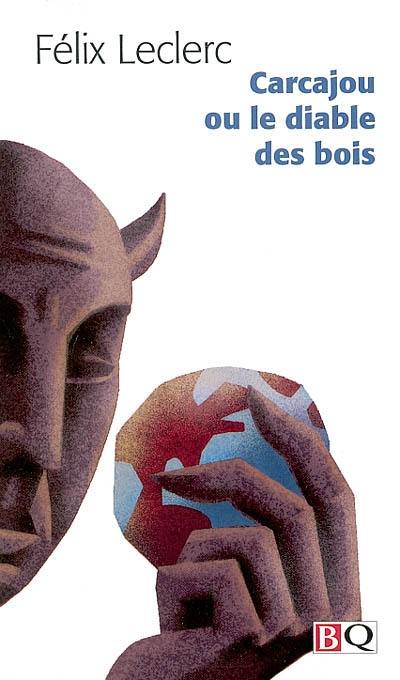 Carcajou, ou, Le diable des bois