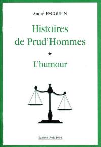 Histoires de prud'hommes. Vol. 1. L'humour