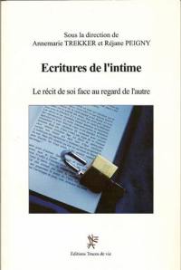 Ecritures de l'intime : le récit de soi face au regard de l'autre