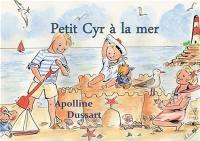 Petit Cyr à la mer