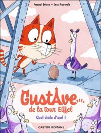 Gustave de la tour Eiffel. Vol. 3. Quel drôle d'oeuf !