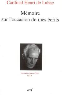 Oeuvres complètes. Vol. 33. Mémoire sur l'occasion de mes écrits : neuvième section, divers