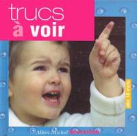 Trucs à voir