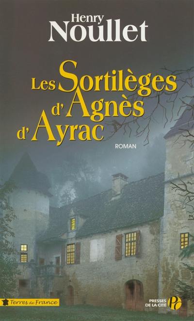 Les sortilèges d'Agnès d'Ayrac