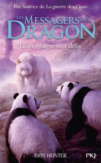 Les messagers du dragon. Vol. 3. La montagne aux défis