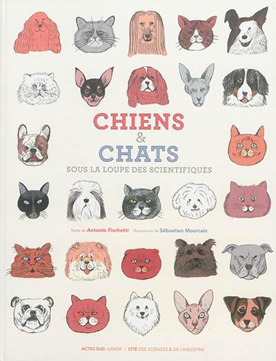 Chiens & chats sous la loupe des scientifiques