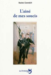 L'aîné de mes soucis