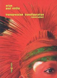 Transgression-transfiguration : conversation