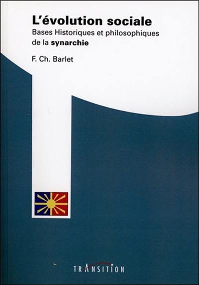 L'évolution sociale : bases historiques et philosophiques de la synarchie