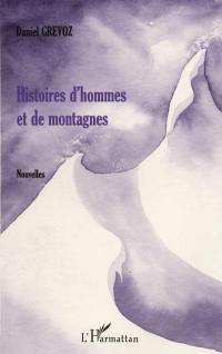 Histoires d'hommes et de montagnes