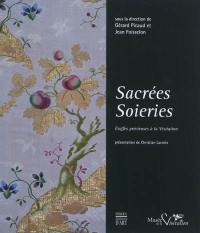 Sacrées soieries : étoffes précieuses à la Visitation