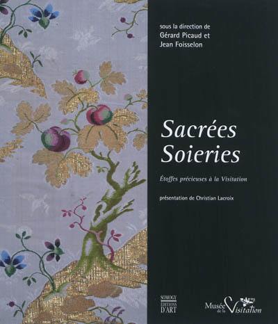 Sacrées soieries : étoffes précieuses à la Visitation