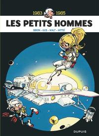 Les petits hommes : l'intégrale. Vol. 6. 1983-1985