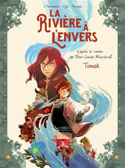 La rivière à l'envers. Vol. 1. Tomek