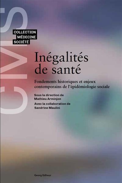 Inégalités de santé : fondements historiques et enjeux contemporains de l'épidémiologie sociale