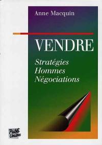 Vendre : stratégies, hommes, négociations